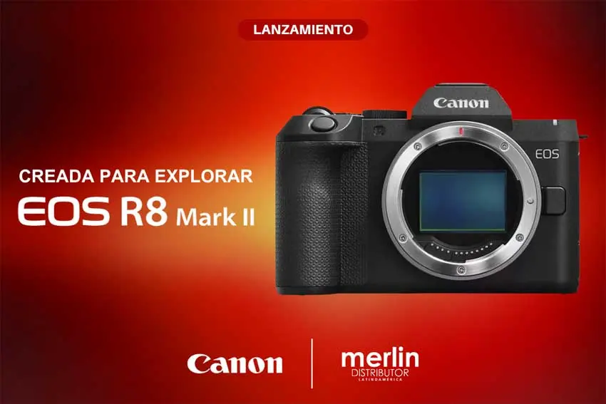 CANON LLEVA A LA REGIÓN SU NUEVA CÁMARA EOS R8 MARK II FULL-FRAME DE LA MANO DE MERLIN DISTRIBUTOR