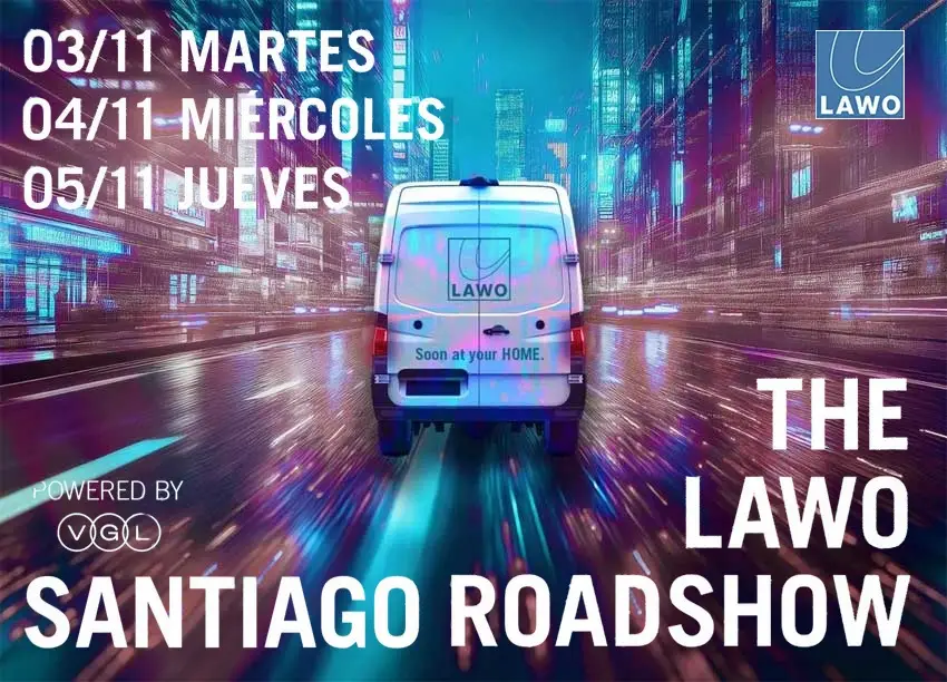 THE LAWO ROADSHOW LLEGA DE LA MANO DE VGL A SANTIAGO DE CHILE DEL 3 AL 5 DE NOVIEMBRE